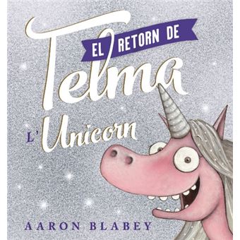 El retorn de Telma l'unicorn - Pati de Llibres
